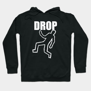 Drop Dead! Hoodie